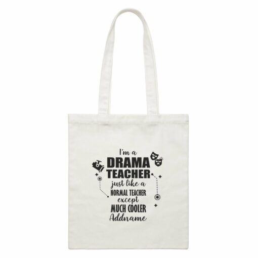 Subject Teachers I’m A Drama Teacher Addname Canvas Bag