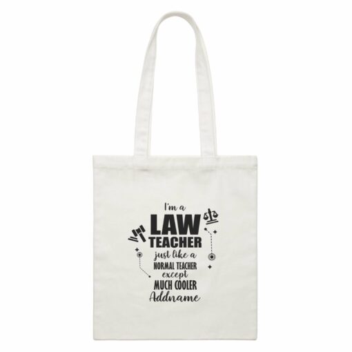 Subject Teachers I’m A Law Teacher Addname White Canvas Bag