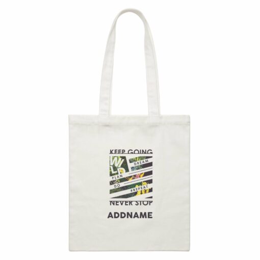 Summer Tropical Plants Keep Going Never Stop With Addname White Canvas Bag