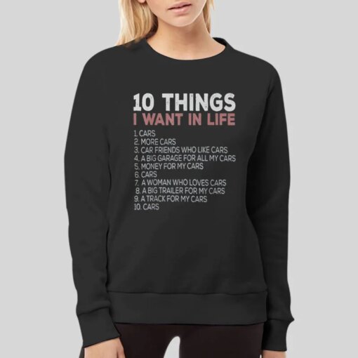 10 Things I Want In Life Cars T Shirts