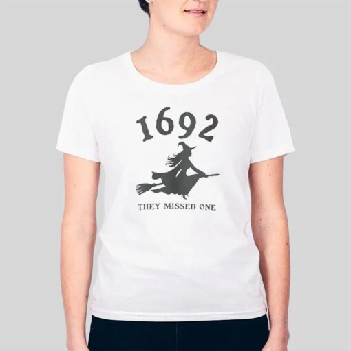 1692 They Missed One Witch Trials Merch