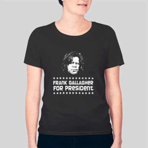 2024 Election Frank Gallagher For President Shirt