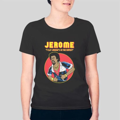 90s Funny Show Lawrence Comedy Jerome From Martin Shirt