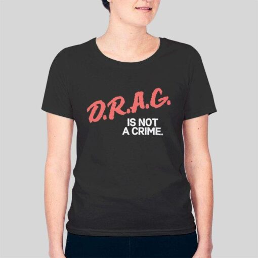 90s Vintage Drag Is Not A Crime Shirt