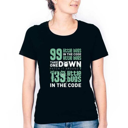 99 Bugs In The Code Shirt