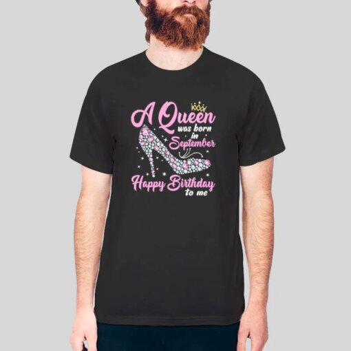 A Queen Was Born September Birthday Shirts