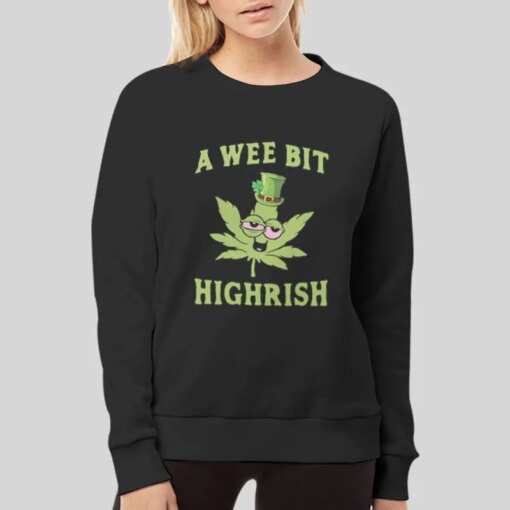 A Wee Bit Highrish Shirt