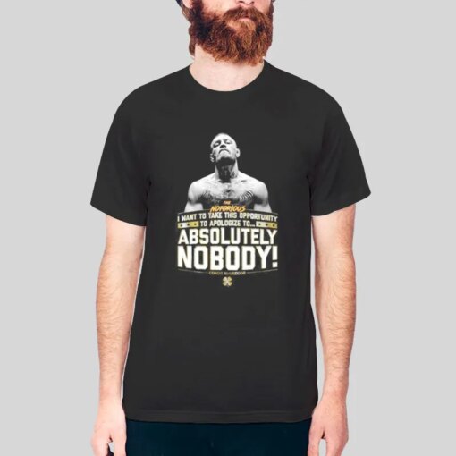 Absolutely Nobody Conor Mcgregor Apologize Shirt