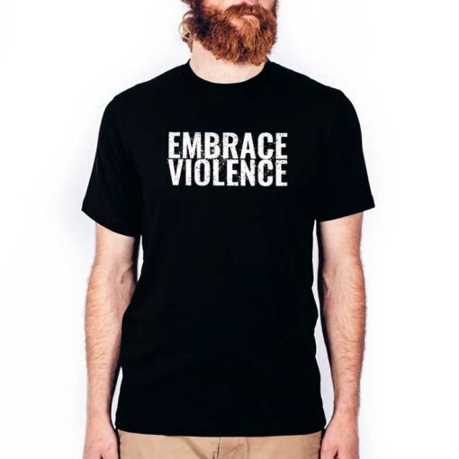 Adam Calhoun Merch Embrace Violence Shirt