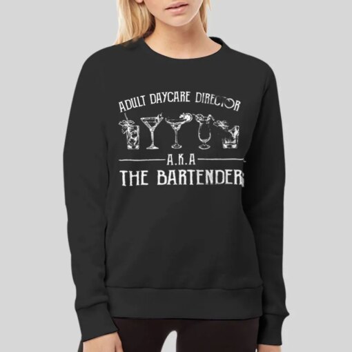 Adult Daycare Director Aka The Bartender T Shirt