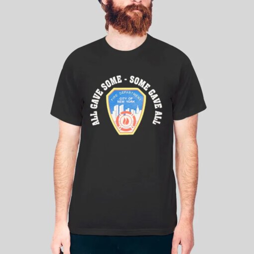 All Gave Some Fdny Job Shirt