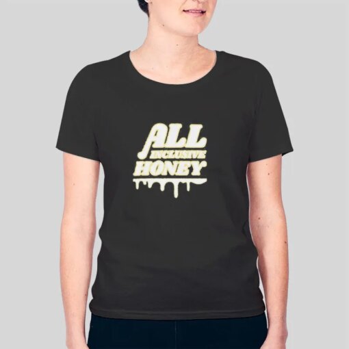 All Inclusive Honey Jeff Lewis Merch Shirt