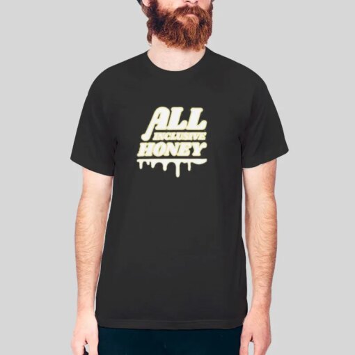 All Inclusive Honey Jeff Lewis Merch Shirt