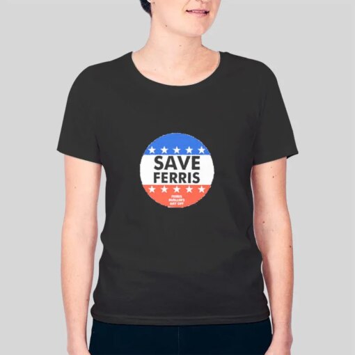 American Flag Button Save Ferris T Shirt