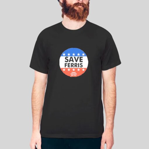 American Flag Button Save Ferris T Shirt