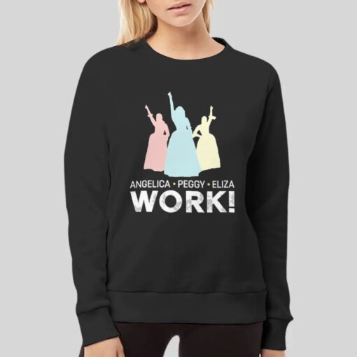 Angelica Eliza Work Schuyler Hamilton And Peggy Shirt