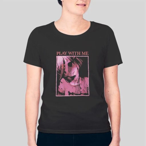 Anime Come Play With Me Scary Girl Doki Doki Merch Shirt