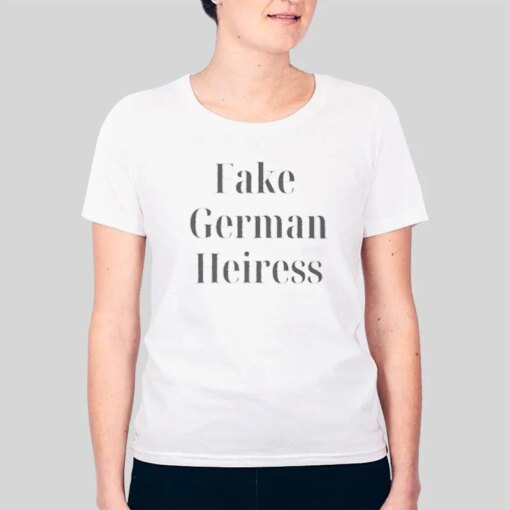 Anna Delvey Fake German Heiress Meme Shirt