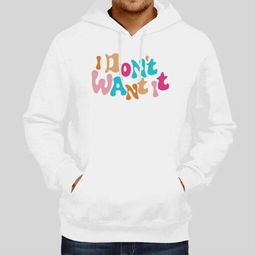 Annaxsitar I Don’t Want It Shirt