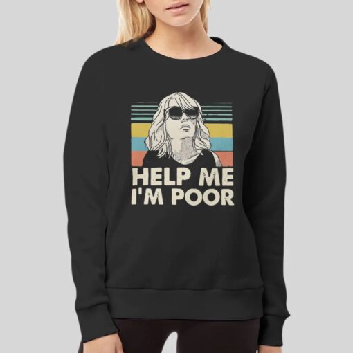 Annie Help Me I’m Poor Shirt