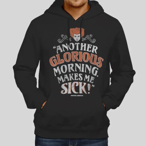 Another Glorious Morning Makes Me Sick Shirt