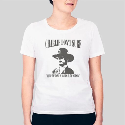 Apocalypse Now Charlie Don’t Surf Nepalm Shirt