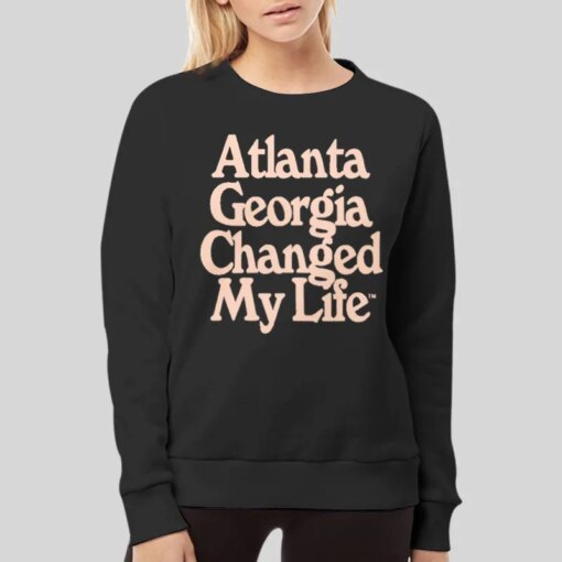 Atl Drip Atlanta Georgia Changed My Life Shirt