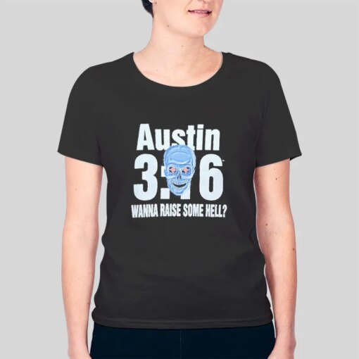 Austin Skull Wanna Raise Some Hell Shirt