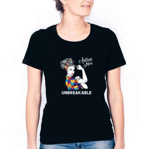 Autism Mom Unbreakable World Autism Awareness Day T-Shirt