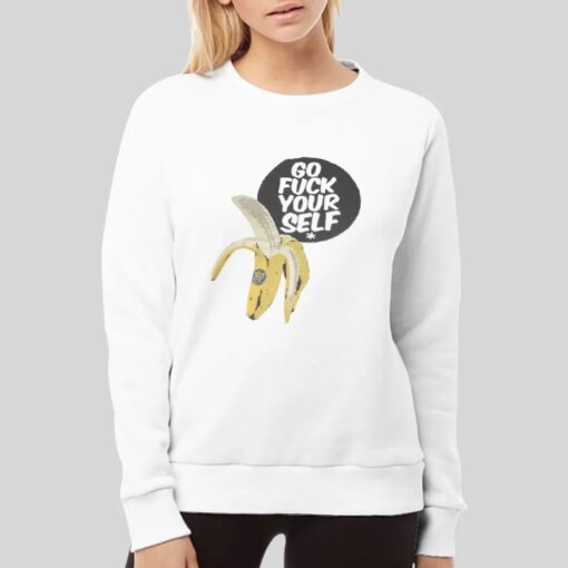 Banana Go Fuck Yourself Shirt