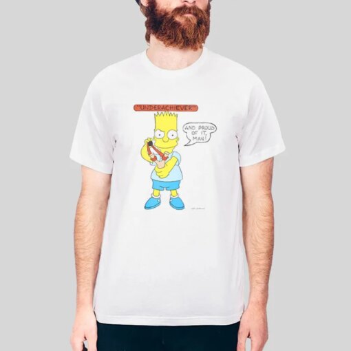 Bar Simpson Underachiever And Proud Of It Shirt