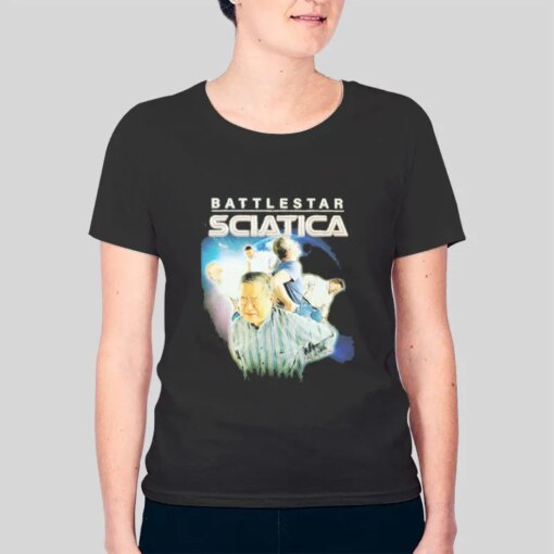 Battlestar Galactica Parody Battlestar Sciatica Shirt