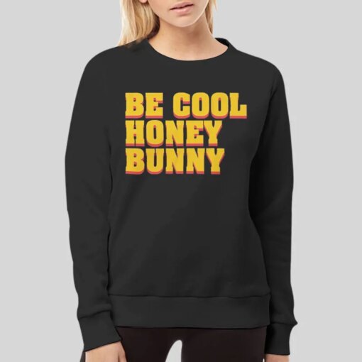 Be Cool Bunny Honey Shirt