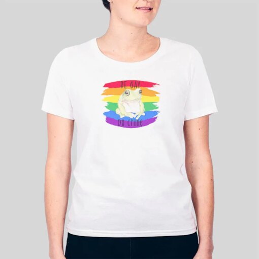 Be Gay Do Crime Frog Pride T Shirt