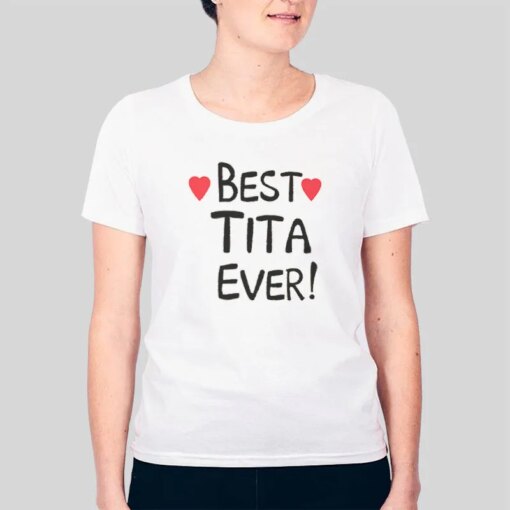 Best Tita Ever Shirt