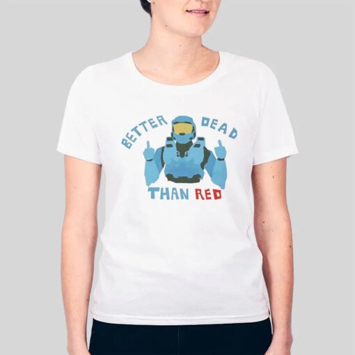 Better Dead Than Red Funny Red Vs Blue Merch Shirt