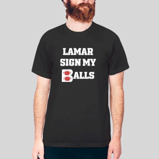 Big Cat Lamar Sign My Balls Shirt