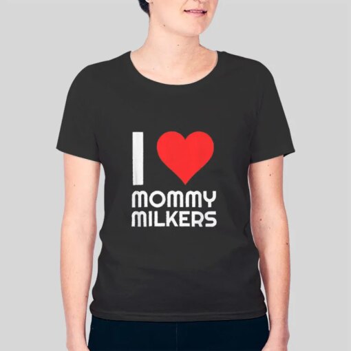 Big Mommy Milkers Meme I Heart Mommy Shirt