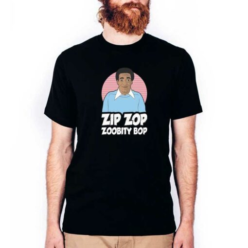 Bill Cosby Zip Zop Zoobity Bop T Shirt