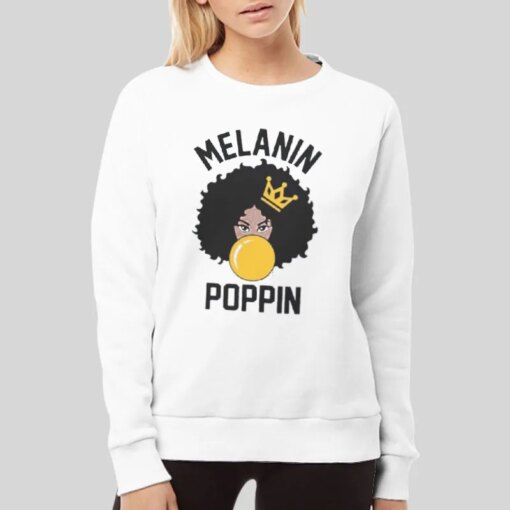 Black Woman Melanin Poppin Shirt