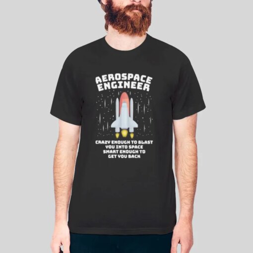 Blast You Into Space Aerospace Engineer Shirt