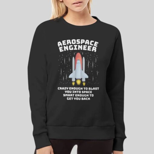 Blast You Into Space Aerospace Engineer Shirt