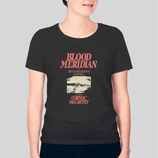 Blood Meridian Cormac Mccarthy Shirt