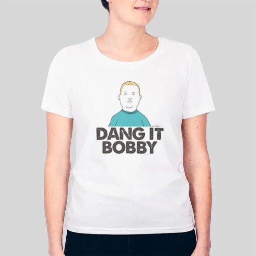 Bobby Hill Dangit Bobby Shirt