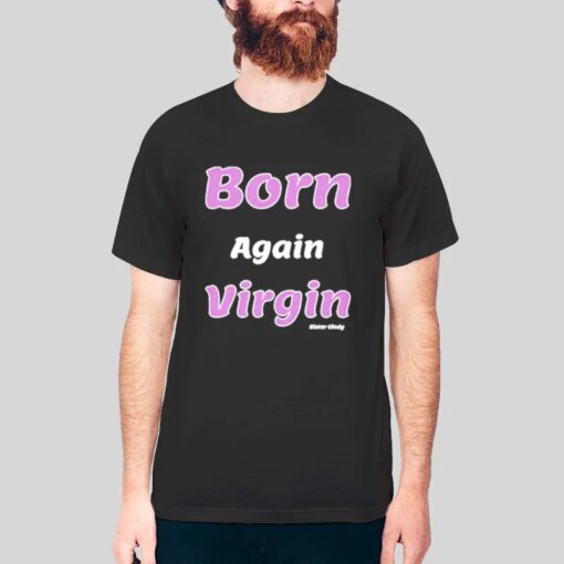 Born Again Virgin Sister Cindy Merch Shirt