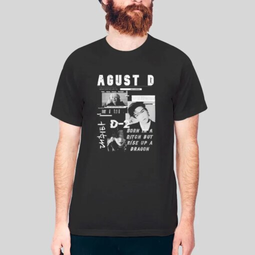 Born In A Ditch But Rise Up A Dragon Agust D Shirt