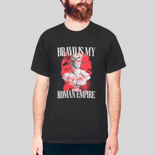 Bravo Is My Roman Empire Shirt