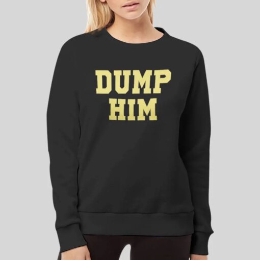 Britney Merch Dump Him Britney Shirt