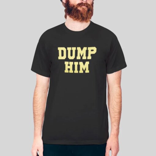 Britney Merch Dump Him Britney Shirt