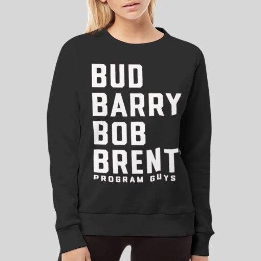 Bud Barry Bob And Brent Program Guys Shirt